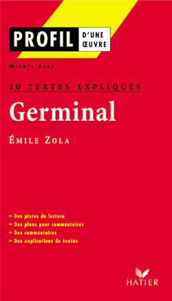 Germinal d'Emile Zola ; 10 textes expliqués