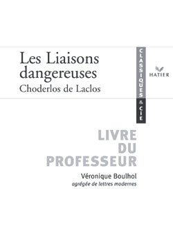 Les liaisons dangereuses ; livre du professeur