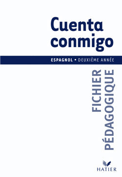 CUENTA CONMIGO : espagnol ; 2e année ; guide pédagogique (édition 2003)