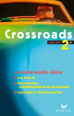 CROSSROADS : anglais ; 2nde ; cassette audio élève (édition 2003)