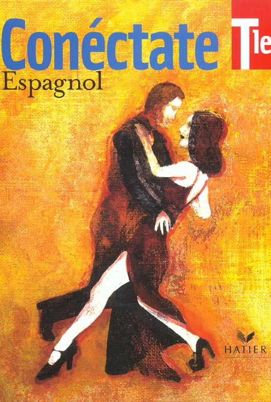 CONECTATE : espagnol ; terminale ; livre de l'élève (édition 2003)