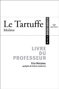 Le tartuffe ; livre du professeur