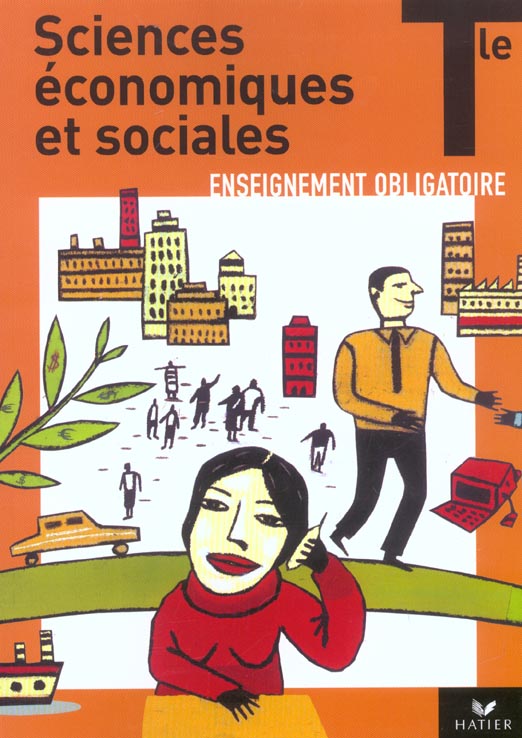 Sciences économiques et sociales ; terminale ; livre de l'élève Tome 1 ; ensegnement obligatoire (édition 2003)
