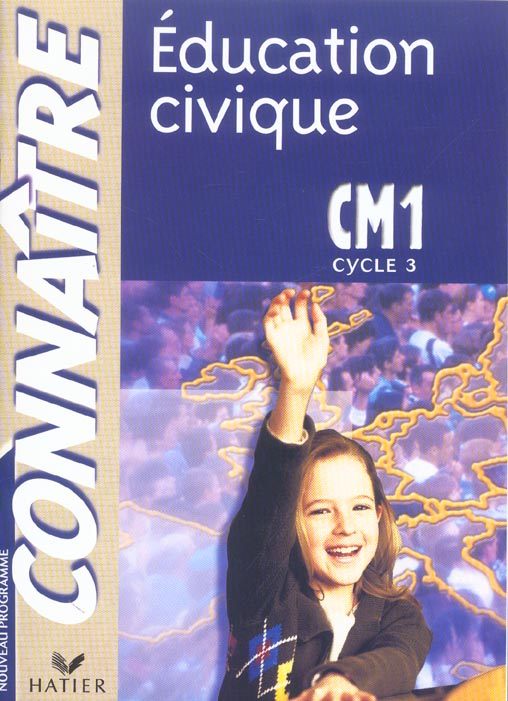 CONNAITRE : éducation civique ; CM1 (édition 2004)