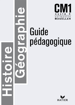 Magellan : histoire/géographie ; CM1 ; guide pédagogique (édition 2003)
