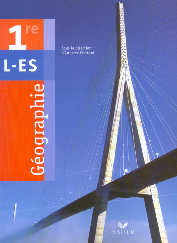 Géographie ; 1ère L, ES ; livre de l'élève (édition 2003)