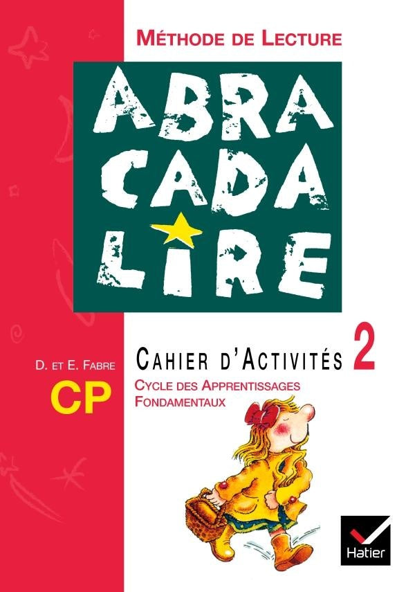 ABRACADALIRE : Abracadalire - Méthode de lecture CP, Cahier d'activités 2 Ed. 2003 (édition 2003)