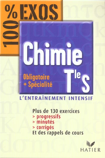 100% EXOS : chimie ; terminale S ; enseignement obligatoire et de specialité