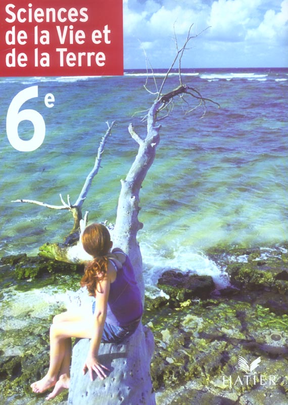 Sciences et vie de la terre ; 6ème ; manuel de l'élève (édition 2005)