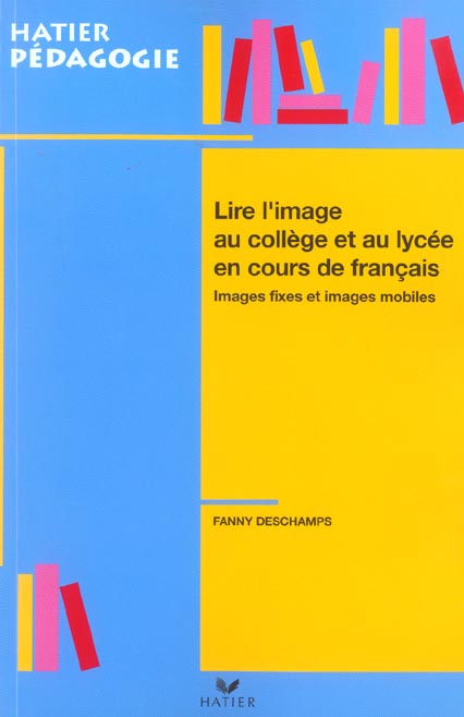 Hatier Pédagogie - Lire l'image en collège et lycée en cours de français