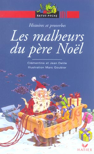Les malheurs du Père Noël ; histoires et proverbes