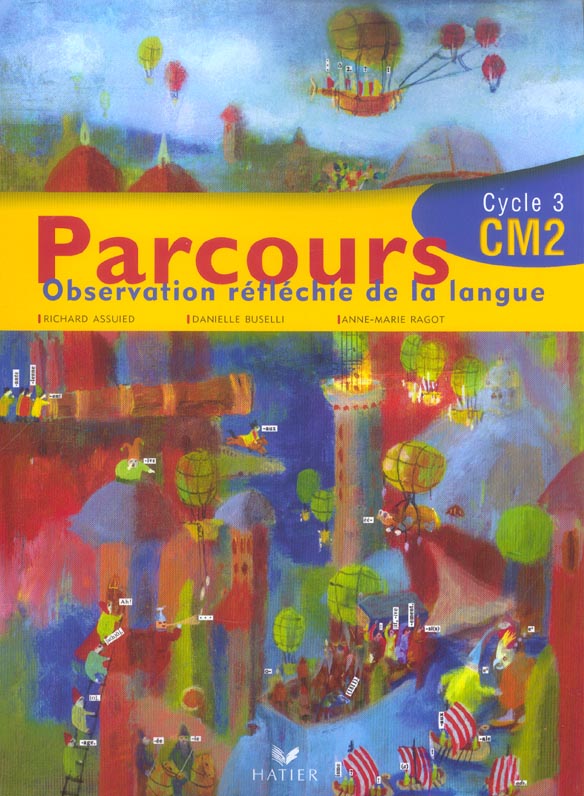 PARCOURS : observation réfléchie de la langue ; CM2 ; cycle 3 ; manuel de l'élève (édition 2005)