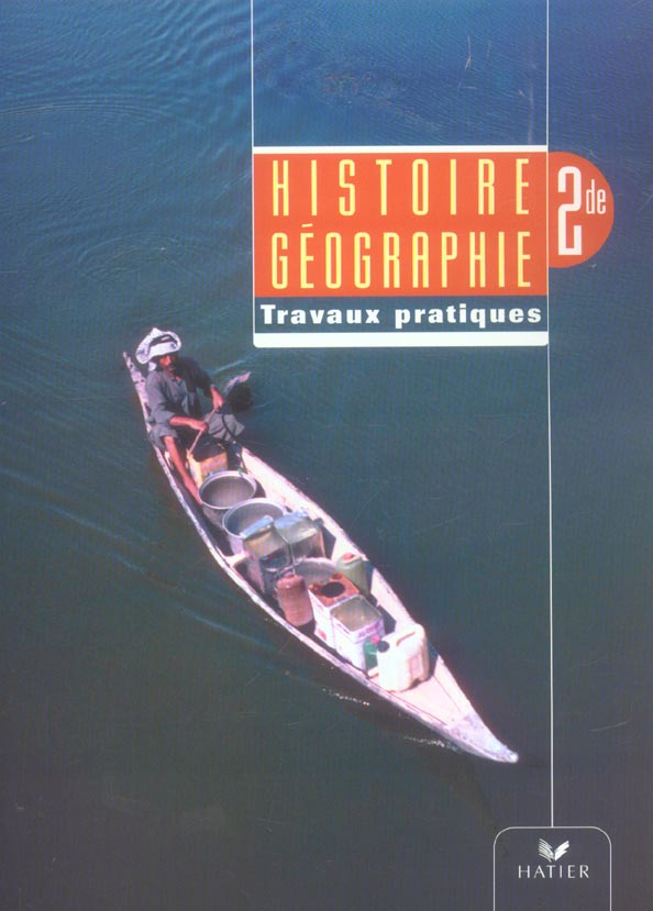 Histoire/geographie 2nde; travaux pratiques