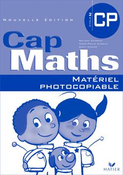 Cap Maths : CP ; matériel photocopiable (édition 2005)