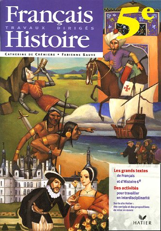 Français/histoire ; 5ème ; travaux dirigés (édition 2005)