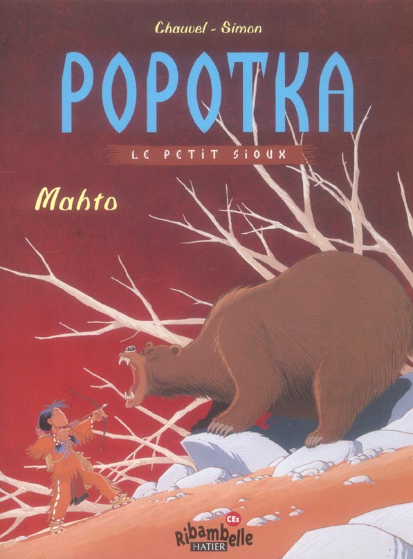 Ribambelle : français ; Popotka, le petit sioux ; Mahto ; CE1 ; série jaune