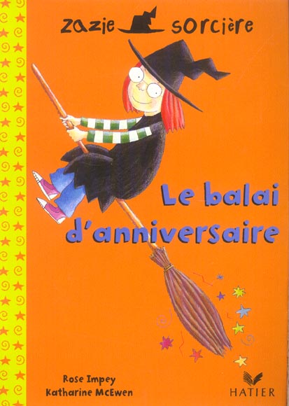 Zazie sorcière ; le balai d'anniversaire