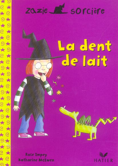 Zazie sorcière ; la dent de lait