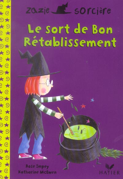 Zazie sorcière ; le sort de bon rétablissement