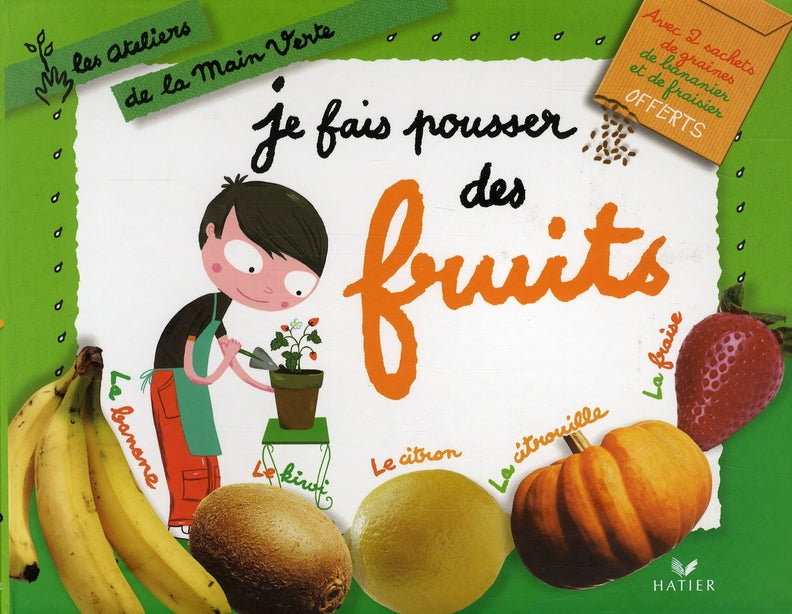 Je fais pousser des fruits