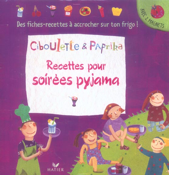 Ciboulette et paprika ; recettes pour soirees pyjama