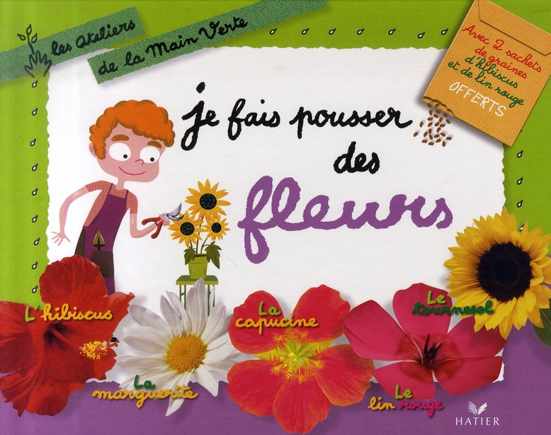 Je fais pousser des fleurs