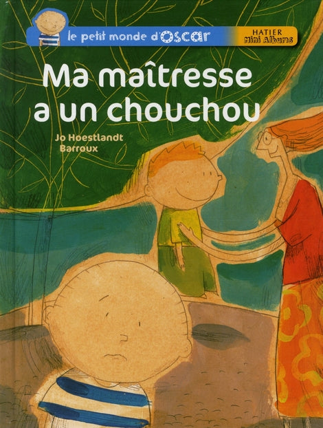 Le petit monde d'Oscar ; ma maîtresse a un chouchou