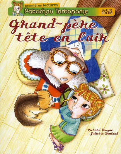 Patachou Tartopome ; grand-père tête en l'air