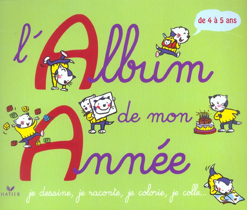 L'album de mon annee ; de 4 a 5 ans