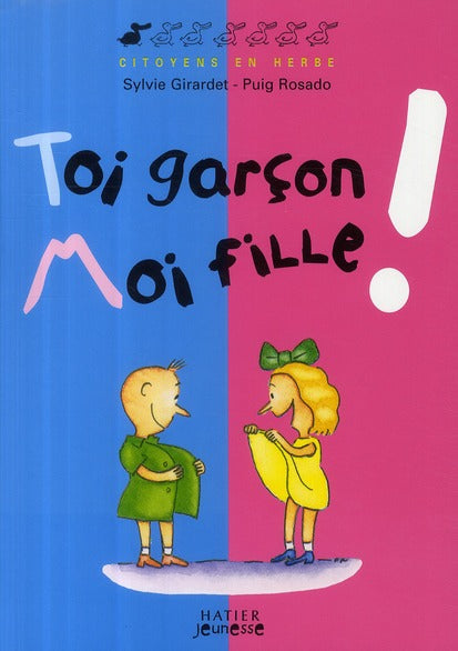 Toi garçon ; moi fille !