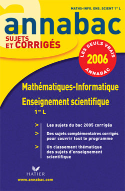 Annabac sujets & corrigés Tome 17 : mathematiques-informatique, enseignement scientifique (édition 2006)