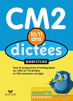 Chouette entraînement : dictée ; CM1 ; 10/11 ans