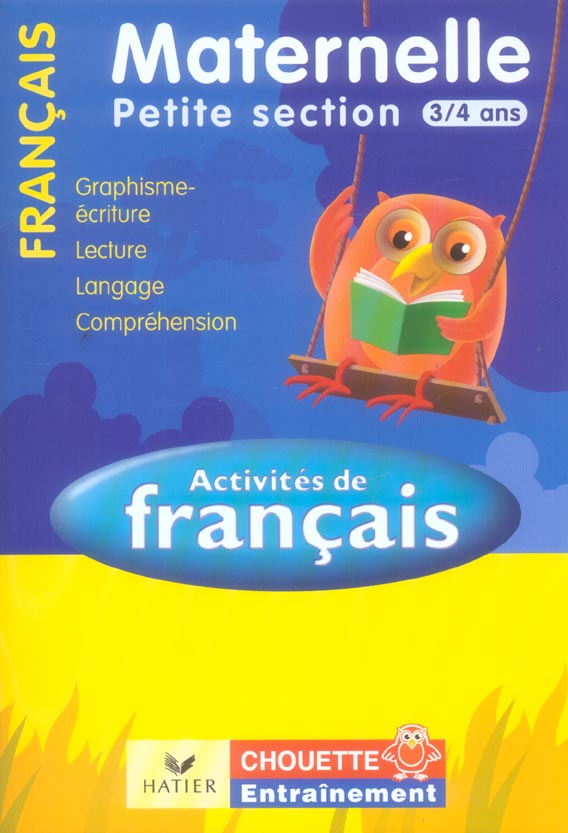 Chouette entraînement : français ; maternelle ; petite section