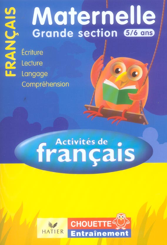Chouette entraînement : français ; grande section ; 5/6 ans (édition 2006)