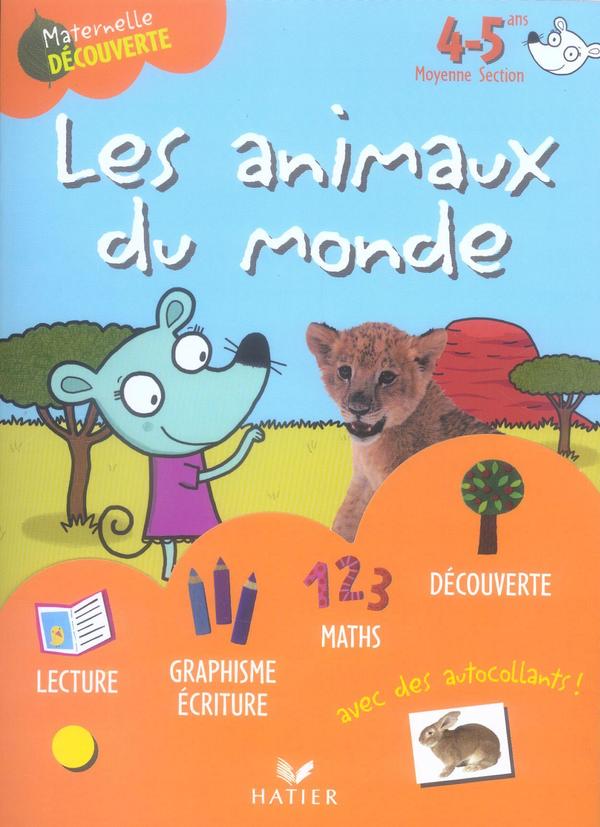 Maternelle découverte ms ; 4-5 ans ; les animaux du monde