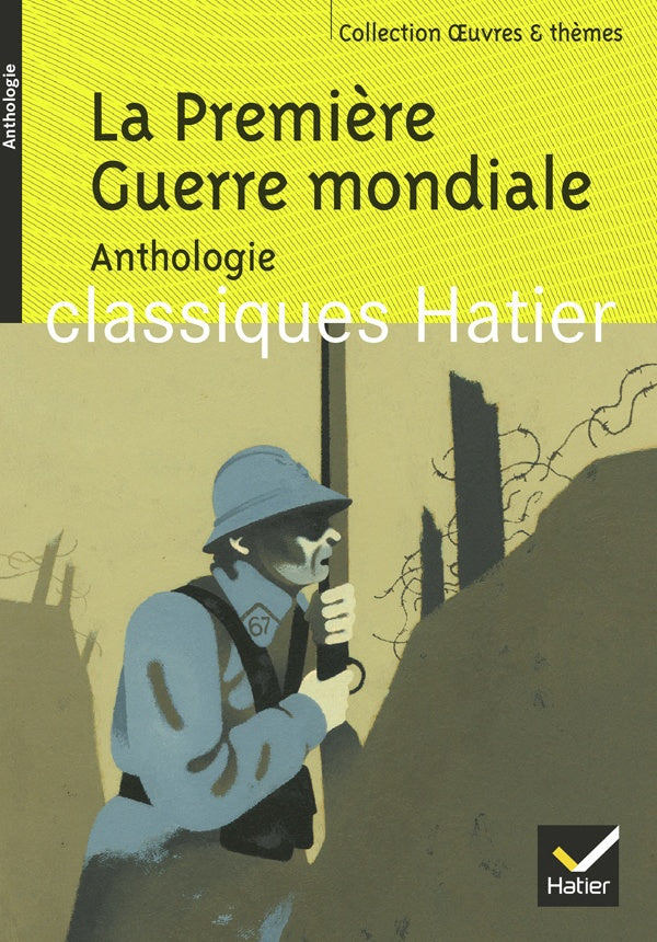 La Première Guerre mondiale ; anthologie