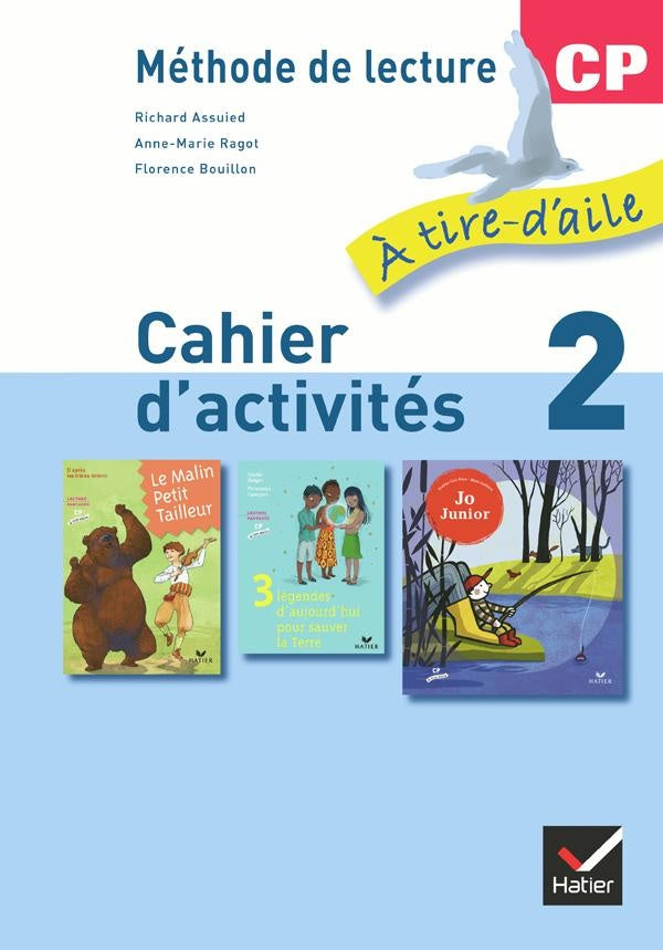 A TIRE D'AILE : méthode de lecture ; CP ; cahier d'activités Tome 2 ; livret d'entraînement à la lecture