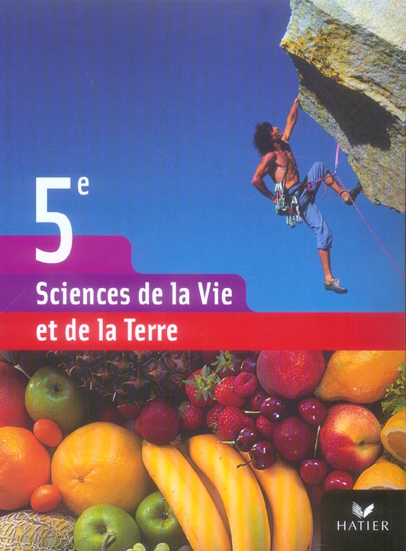 Sciences et vie de la terre ; 5ème ; livre de l'élève (édition 2006)