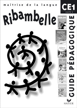 Ribambelle : maîtrise de la langue ; CE1 ; guide pédagogique ; série jaune