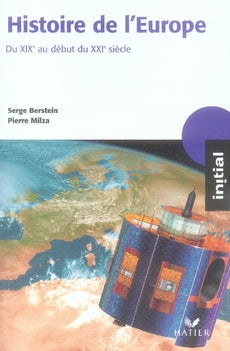 Histoire de l'europe ; du XIXe au début du XXIe siècle