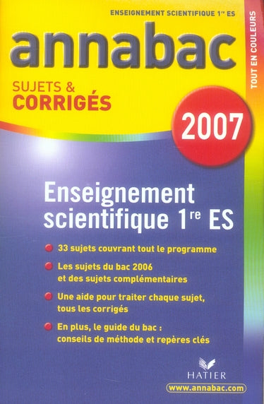 Annabac sujets & corrigés : 1ère es ; enseignement scientifique (édition 2007)