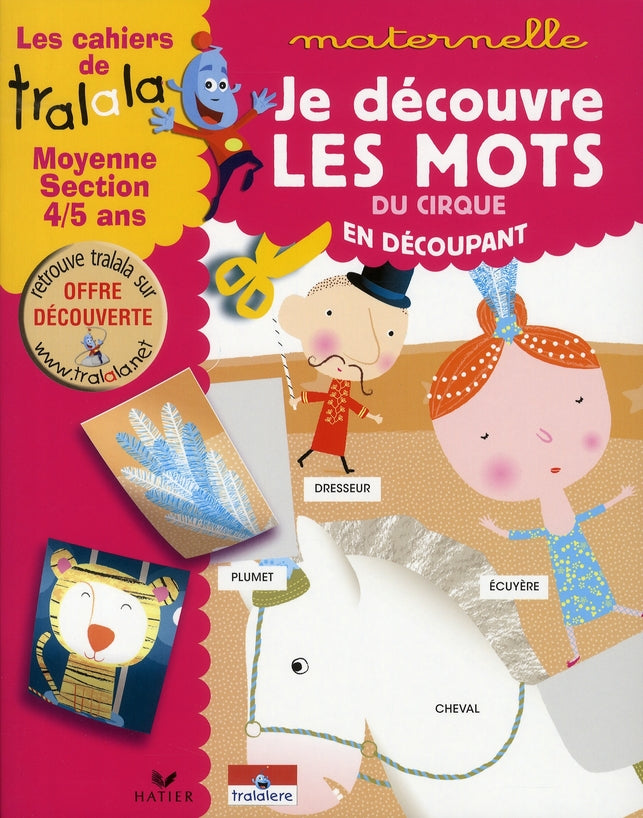 Les cahiers de Tralala ; je découvre les mots du cirque en découpant ; moyenne section 4/5 ans