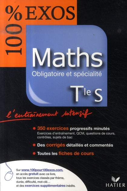 100% EXOS : maths ; terminale S ; enseignement obligatoire et spécialité (édition 2007)