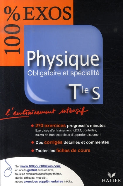 100% EXOS : physique ; terminale S ; enseignement obligatoire et de spécialité (édition 2007)