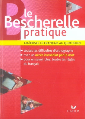 Bescherelle : pratique ; maîtriser le français au quotidien (édition 2006)