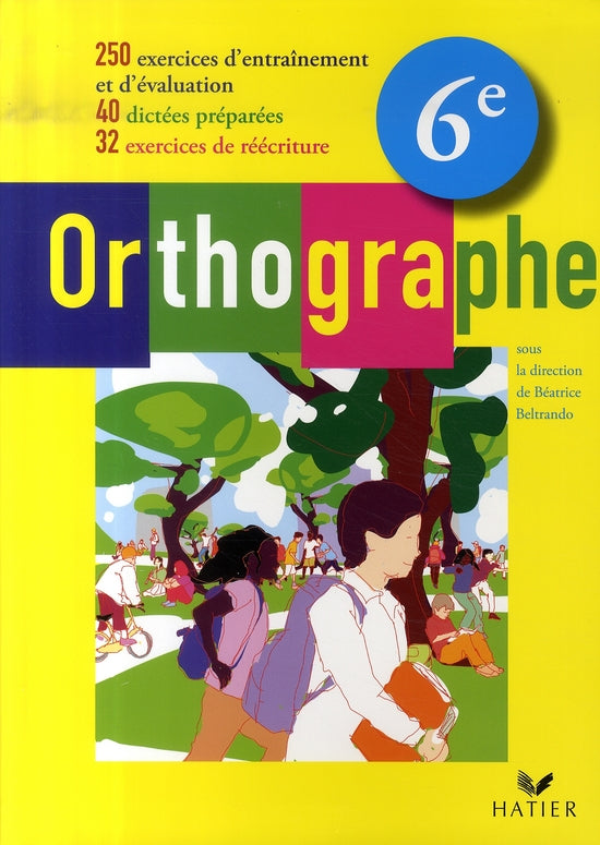 Orthographe ; 6ème ; livre de l'élève (édition 2007)