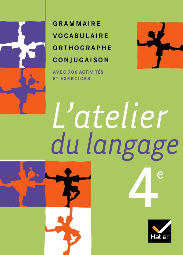 L'atelier du langage ; 4ème ; livre de l'élève (édition 2007)