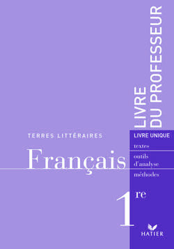 Terres littéraires ; français ; 1ère ; livre du professeur (édition 2007)