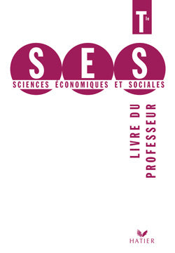 Sciences économiques et sociales ; terminale ; livre du professeur (édition 2007)