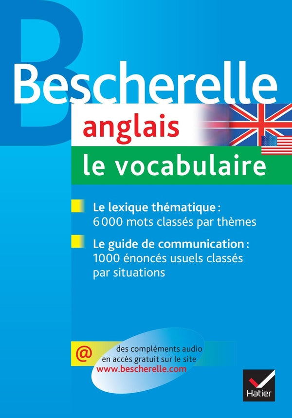Bescherelle langues : Bescherelle - Anglais : le vocabulaire : la référence sur le lexique anglais